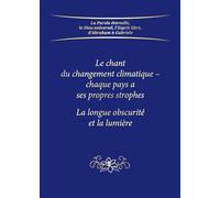 Le chant du changement climatique - chaque pays a ses propres strophes: La longue obscurité et la lumière