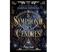 Le chant du dragon: Tome 1, La symphonie des cendres