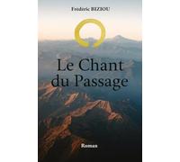 Le chant du passage: Un roman initiatique entre mémoire, identité et appel des origines (Le cercle d'Or)