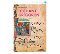 Le chant grégorien: Des origines à nos jours, CD audio offert, plus d'une heure de musique