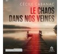 Le Chaos Dans Nos Veines (audiolibro)