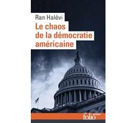 Le chaos de la démocratie américaine: L'émeute du Capitole suivi de Une république éclatée