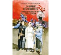 Le chapelet des tranchées: Hommes et femmes de Dieu dans la guerre