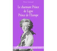 Le charmant Prince de Ligne, Prince de l'Europe