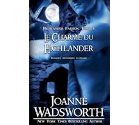 Le Charme du Highlander: Romance historique écossaise: 3 (Highlander Passion)