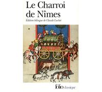 Le Charroi de Nîmes: Chanson de geste du Cycle de Guillaume d'Orange