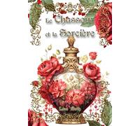 Le Chasseur et la Sorcière (Les Chroniques de Sélène)