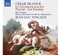 RCS Voices, Royal Scottish National Orchestra - Franck, C.: Psyché (version for Choir and Orchestra)/ Le Chasseur Maudit/ Les Éolides
