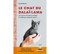 Le chat du Dalaï-Lama (tome 1): Les secrets du bonheur véritable d'un félin pas comme les autres