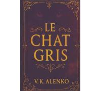 Le Chat Gris: 1 (Songs of Le Chat Gris)