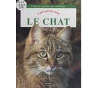 Le Chat : Le Plus Petit Des Félins (ebook)