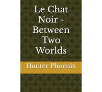 Le Chat Noir - Between Two Worlds