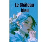 Le Château bleu