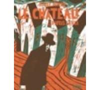 Le château: D'APRES F. KAFKA