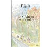 Le Château De Ma Mère (ebook)
