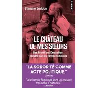 Le château de mes soeurs: Des Brontë aux Kardashian, enquête sur les fratries féminines (Points Essais)