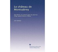 Le château de Montsabrey: Karl Henry; Le concert pour les pauvres; Vingt-quatre heures à Rome