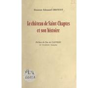 Le Château De Saint-chaptes Et Son Histoire (ebook)