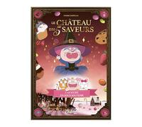 Livre Le Château des 5 Saveurs - Tome 3