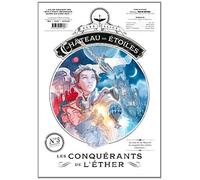 LE CHATEAU DES ETOILES - GAZETTE NUMERO 3 - LES CONQUERANTS DE L'ETHER - PACK 5: LES CONQUERANTS DE L'ETHER
