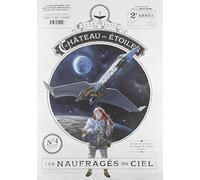 Le château des étoiles - Gazette numéro 4: Les naufragés du ciel