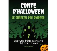 LE CHÂTEAU DES OMBRES: À LIRE AUX ENFANTS, LE SOIR D'HALLOWEEN, À LA TOMBÉE DE LA NUIT !