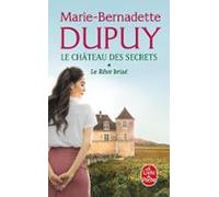 Le Château Des Secrets. Vol. 1. Le Rêve Brisé