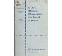 Le Chef Lhomme Lorganisation Et Le Travail En Groupe (ebook)
