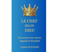 Le chef selon dieu: 1 (Le royaume de Dieu)
