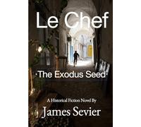 Le Chef: The Exodus Seed
