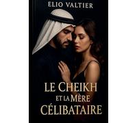 Le CHEIKH Eet la mère CÉLIBATAIRE