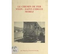 Le Chemin De Fer Nyon-saint-cergue-morez (ebook)