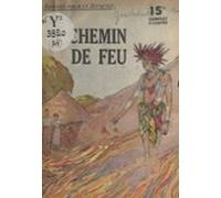 Le Chemin De Feu (ebook)