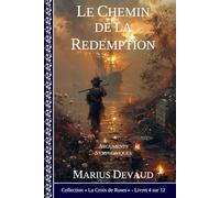 Le Chemin de la Rédemption: Arguments symphoniques de la Rose Rouge (2 - Arcane de la Rose Rouge)