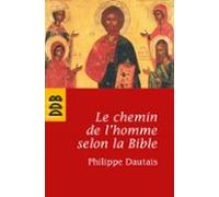 Le Chemin De Lhomme Selon La Bible (ebook)