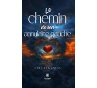 Le Chemin De Son Annulaire Gauche (ebook)