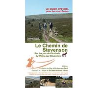 Le chemin de Stevenson: Sur les pas de l'écrivain du Velay aux Cévennes