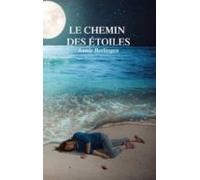 Le Chemin Des Etoiles (ebook)