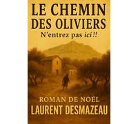 LE CHEMIN DES OLIVIERS: Au pied de la Sainte-Victoire, certains secrets ne s’effacent jamais… (Livres de Noël / Contes pour les tout-petits / Romance, Drame et Thriller, livres de cuisine)