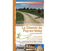 Le Chemin du Puy-en-Velay, la voie historique: Le Puy, Conques, Moissace, St-Jean-Pied-de-Port