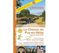 Le Chemin du Puy-en-Velay, la voie historique: Le Puy, Conques, Moissace, St-Jean-Pied-de-Port
