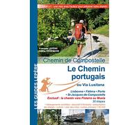 Le chemin portugais, ou Via Lusitana: Chemin de compostelle