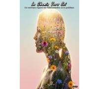 Le Chemin Vers Soi: Un nouveau regard sur l'alimentation et la guérison