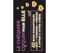 Le Chéquier Coquin pour Elle - 48 bons romantiques + sexy + torrides + vierges à offrir à sa chérie. Le chéquier pour les couples | 36 chèques ... Anniversaire saint Valentin Noel pour elle