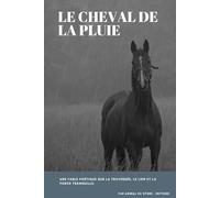 Le Cheval de la Pluie: Une fable poétique sur la traversée, le lien et la force tranquille