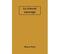 Le cheval sauvage