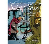 Le Chevalier de Saint-Clair L'intégrale tome 2 (Le chevalier de Saint-Clair -, 2)