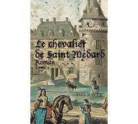 Le chevalier de Saint-Médard