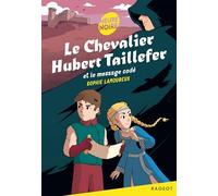 Le chevalier Hubert Taillefer et le message codé