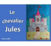 Le chevalier Jules (Le chevalier, c'est toi)